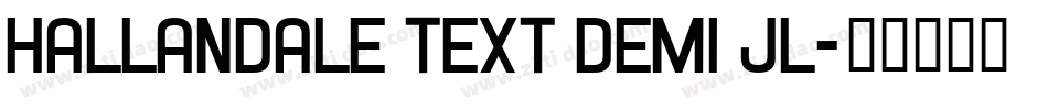Hallandale Text Demi JL字体转换